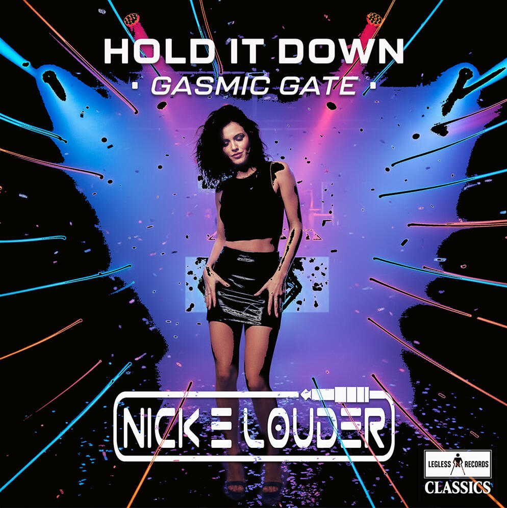 Hold It Now (Gasmic Gate) Nick E Louder